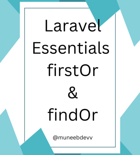 laravel essentials- findOr and firstOr