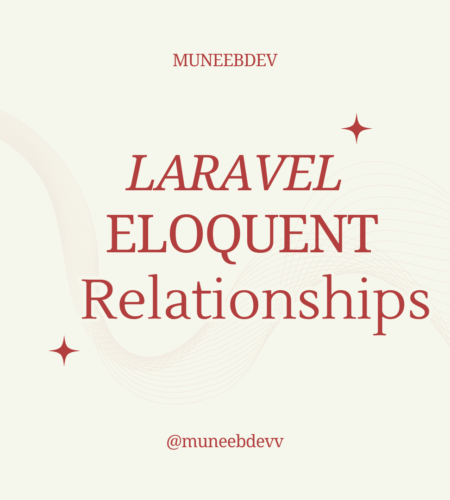 Laravel Eloquent Relationships Explained