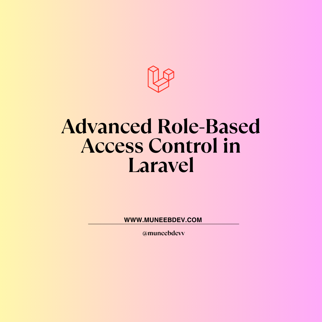 How to Implement Advanced Role-Based Access Control in Laravel ? [Part ...