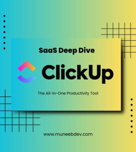 SaaS Deep Dive: “ClickUp – The All-in-One Productivity Tool”